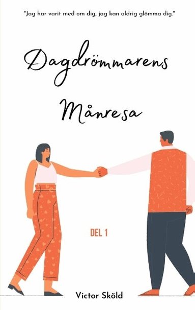 Victor Sköld - Dagdrömmarens månresa. Del 1, Häftad