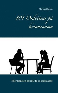 bokomslag 101 Ordvitsar på kvinnonamn: Eller konsten att inte få en andra dejt