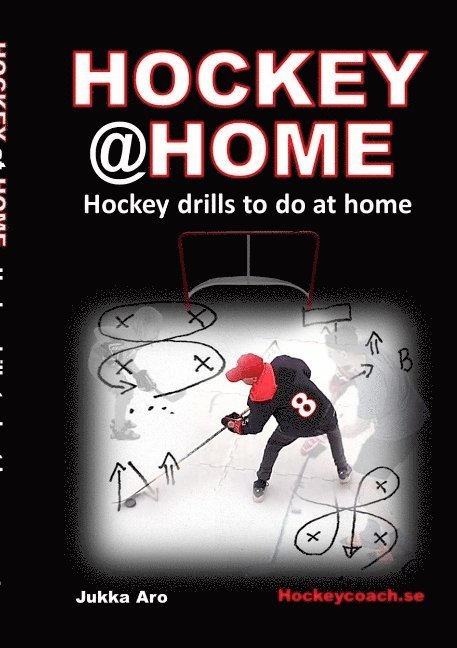 Jukka Aro - Hockey at Home: Hockey Drills to do at Home, Häftad
