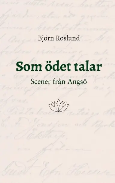 Björn Roslund - Som ödet talar : scener från Ängsö, Häftad
