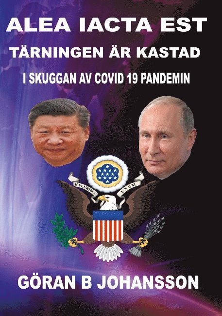 Alea iacta est - Tärningen är kastad : eurasianismen konfronterar atlanticismen - i skuggan av covid-19 pandemin
