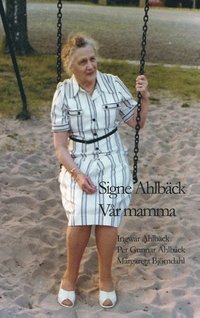 bokomslag Signe Ahlbäck : vår mamma