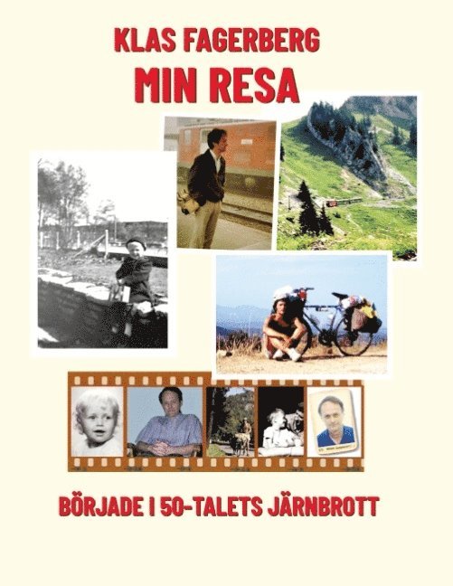 Klas Fagerberg - Min Resa: började i 50-talets Järnbrott, Häftad