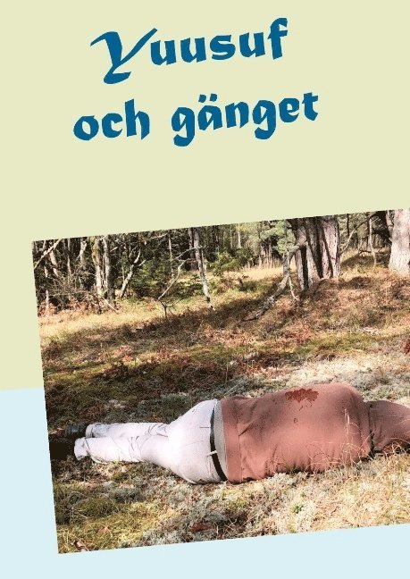 Yuusuf och gänget : en roman om gängkriminalitet 1