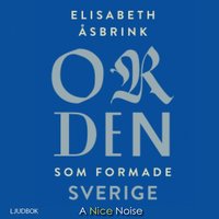 bokomslag Orden som formade Sverige