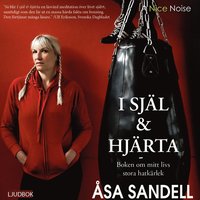 bokomslag I själ och hjärta : boken om mitt livs hatkärlek