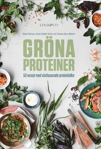 bokomslag Gröna proteiner : 50 recept med växtbaserade proteinkällor