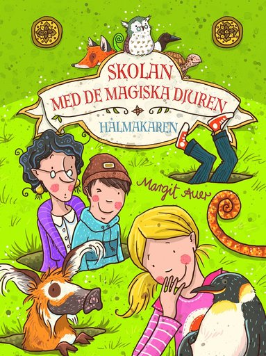 bokomslag Skolan med de magiska djuren - Hålmakaren