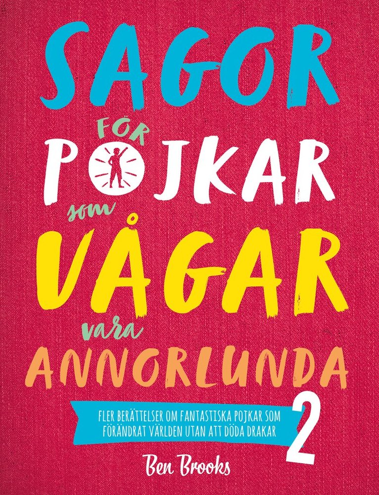 Ben Brooks - Sagor för pojkar som vågar vara annorlunda 2, Inbunden