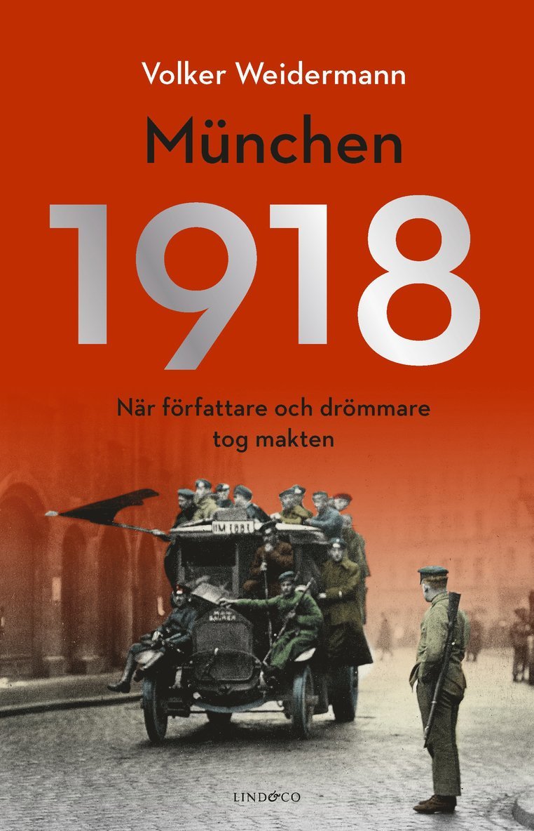 München 1918 : när författare och drömmare tog makten 1