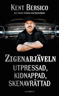 bokomslag Zigenarjäveln : utpressad, kidnappad, skenavrättad