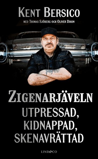 Kent Bersico, Thomas Sjöberg, Oliver Dixon - Zigenarjäveln : utpressad, kidnappad, skenavrättad, Pocket