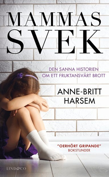 Anne-Britt Harsem - Mammas svek : den sanna historien om ett fruktansvärt brott, Pocket