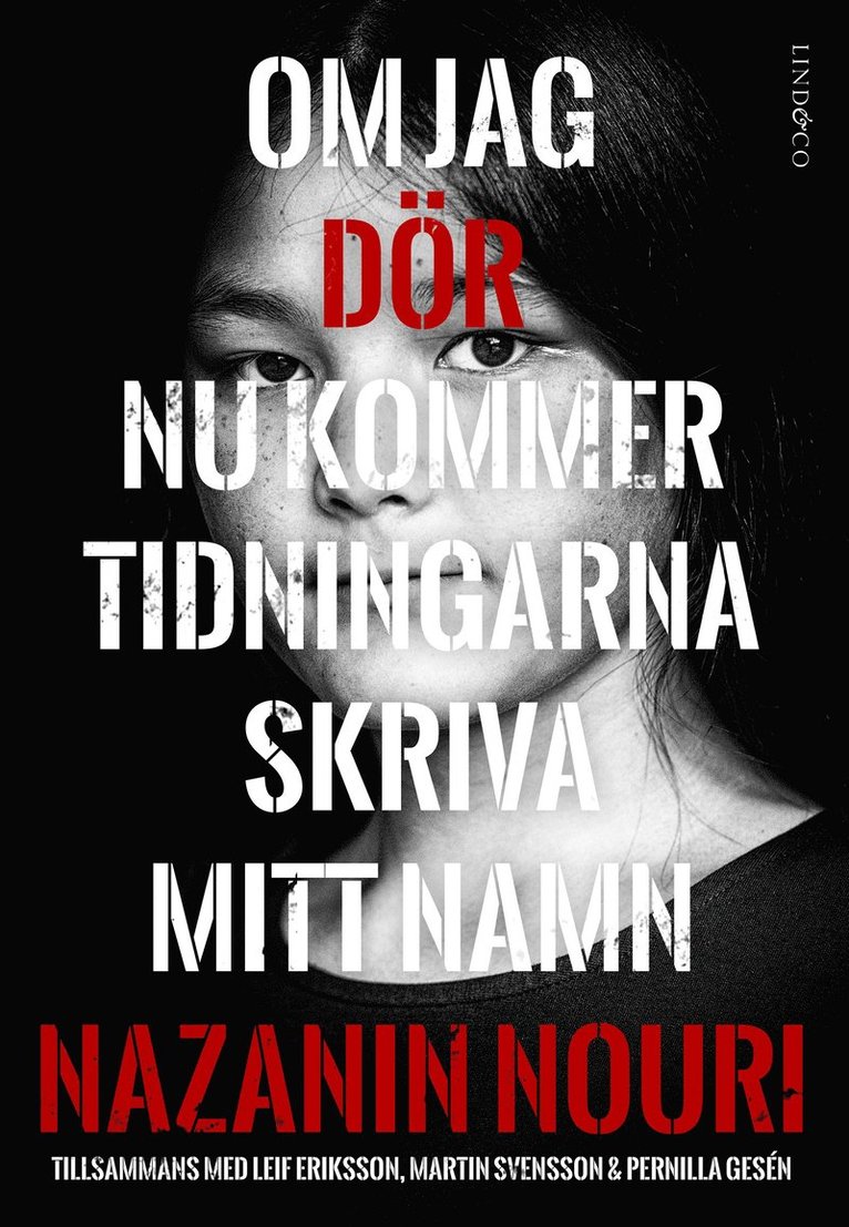 Nazanin Nouri, Martin Svensson, Leif Eriksson, Pernilla Gesén - Om jag dör nu kommer tidningarna skriva mitt namn, Inbunden