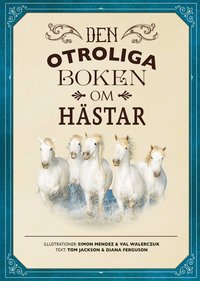 bokomslag Den otroliga boken om hästar