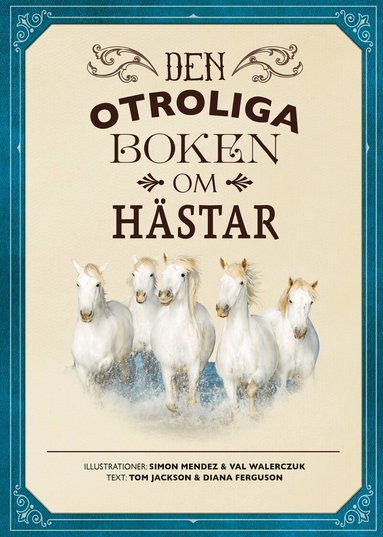 Tom Jackson, Diana Ferguson - Den otroliga boken om hästar, Kartonnage