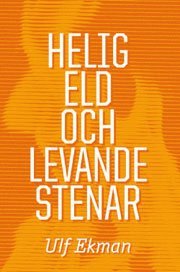 bokomslag Helig eld och levande stenar