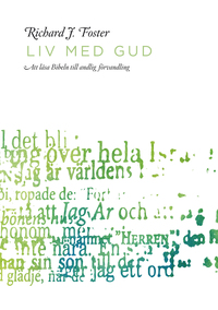 bokomslag Liv med Gud : att läsa Bibeln till andlig förvandling