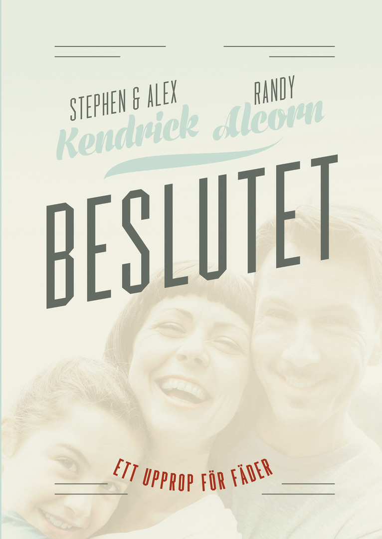 Stephen Kendrick, Alex Kendrick, Randy Alcorn - Beslutet : ett upprop för fäder, Häftad