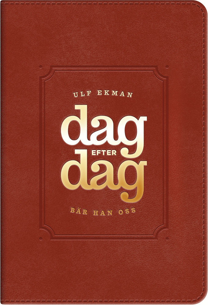Ulf Ekman - Dag efter dag bär han oss : andakter med uppmuntran och undervisning som stärker och hjälper din tro, Häftad