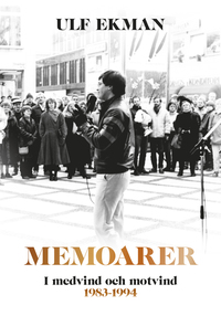 bokomslag Memoarer : i medvind och motvind 1983-1994