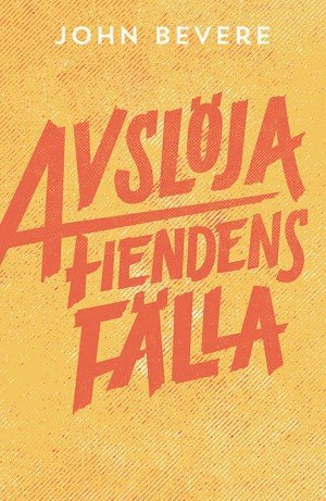 John Bevere - Avslöja fiendens fälla, Häftad