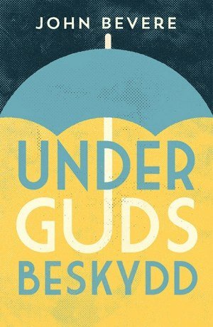 John Bevere - Under Guds beskydd, Häftad
