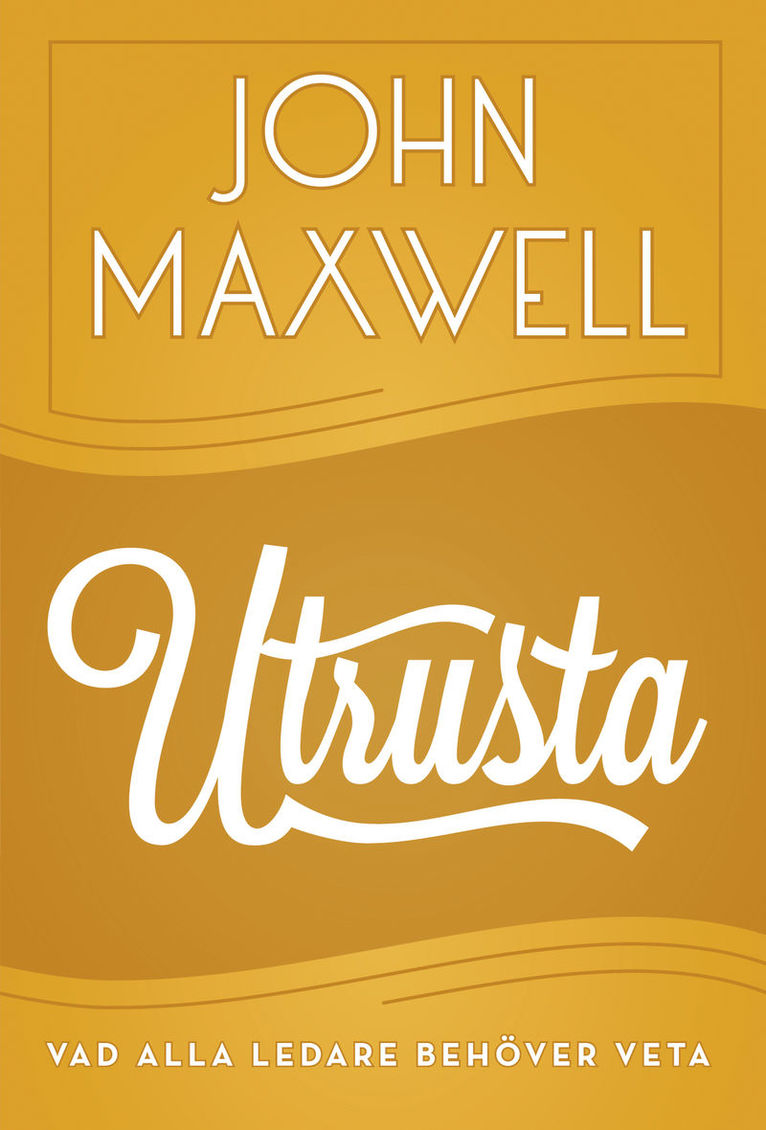 John Maxwell - Utrusta, Inbunden