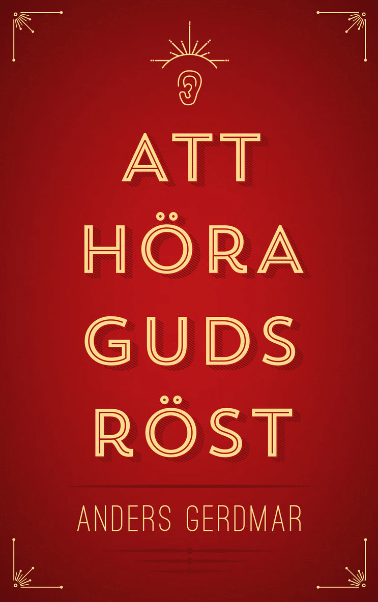 Anders Gerdmar - Att höra Guds röst, Häftad