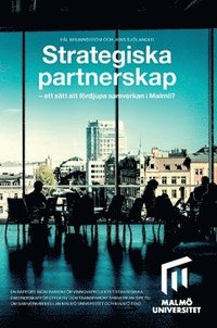 bokomslag Strategiska partnerskap : ett sätt att fördjupa samverkan i Malmö?