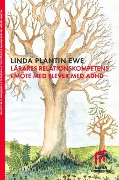 Lärares relationskompetens i möte med elever med ADHD 1