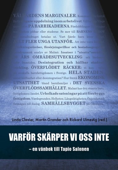 Linda Clavier, Martin Grander, Richard Ulmestig, Anna Angelin, Verner Denvall, Uffe Enokson, Anne Harju, Torbjörn Hjort, Sara Hultqvist, Håkan Johansson, Ilse Julkunen, Anneli Muhr, Erica Righard, Tove Samzelius, Uwe Schwarze, Katarina Thorén - Varför skärper vi oss inte, Häftad