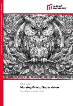 Lisbeth Lindell - Nursing group supervision : reflected experience-based knowledge, Häftad