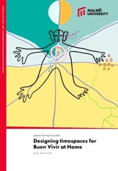 Juliana Restrepo - Designing timespaces for Buen Vivir at home : body-place-Earth, Häftad