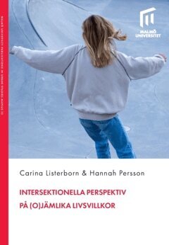 Hannah Persson, Carina Listerborn - Intersektionella perspektiv på (o)jämlika livsvillkor, Häftad