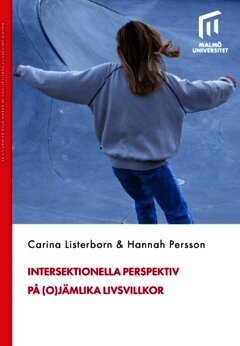 Intersektionella perspektiv på (o)jämlika livsvillkor