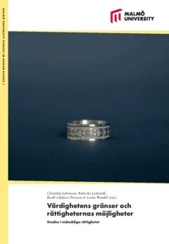 Lotta Wendel, Rebecka Lettevall, Bodil Liljefors Persson, Christina Johnsson - Värdighetens gränser och rättigheternas möjligheter : studier i mänskliga rättigheter, Häftad