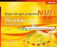 bokomslag Skapa ett eget program nu! : Microsoft® Visual Basic® 2005 : express edition