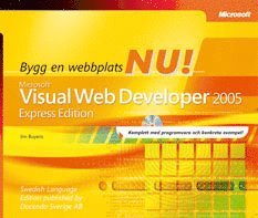 Bygg en webbplats nu! : Microsoft® Visual Web Developer 2005 : express edition