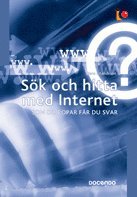 Sök och hitta med Internet : som du ropar får du svar