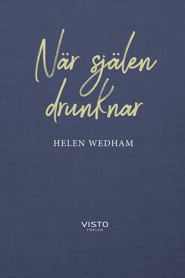 Helen Wedham - När själen drunknar, Inbunden