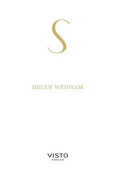 Helen Wedham - S : en självhjälpsbok för den som tappat hoppet om livet, Inbunden