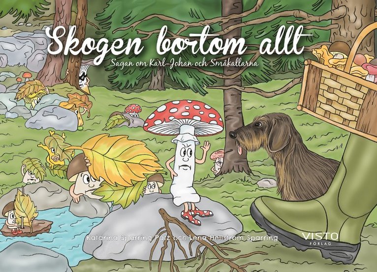 Skogen bortom allt : sagan om Karl-Johan och Småkallarna 1