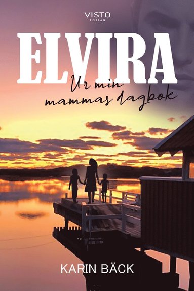 bokomslag Elvira : ur min mammas dagbok