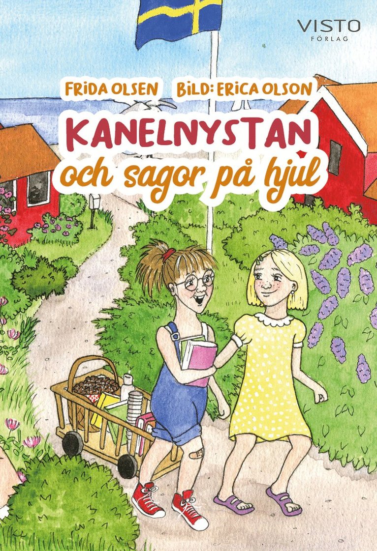 Frida Olsen - Kanelnystan och sagor på hjul, Inbunden