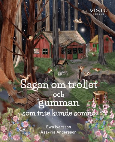 Ewa Ivarsson - Sagan om trollet och gumman som inte kunde somna, Inbunden