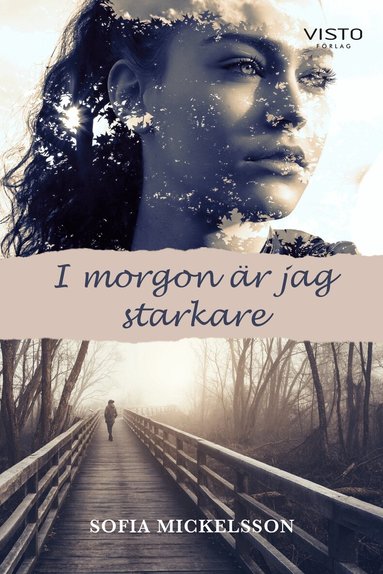 Sofia Mickelsson - I morgon är jag starkare, Häftad