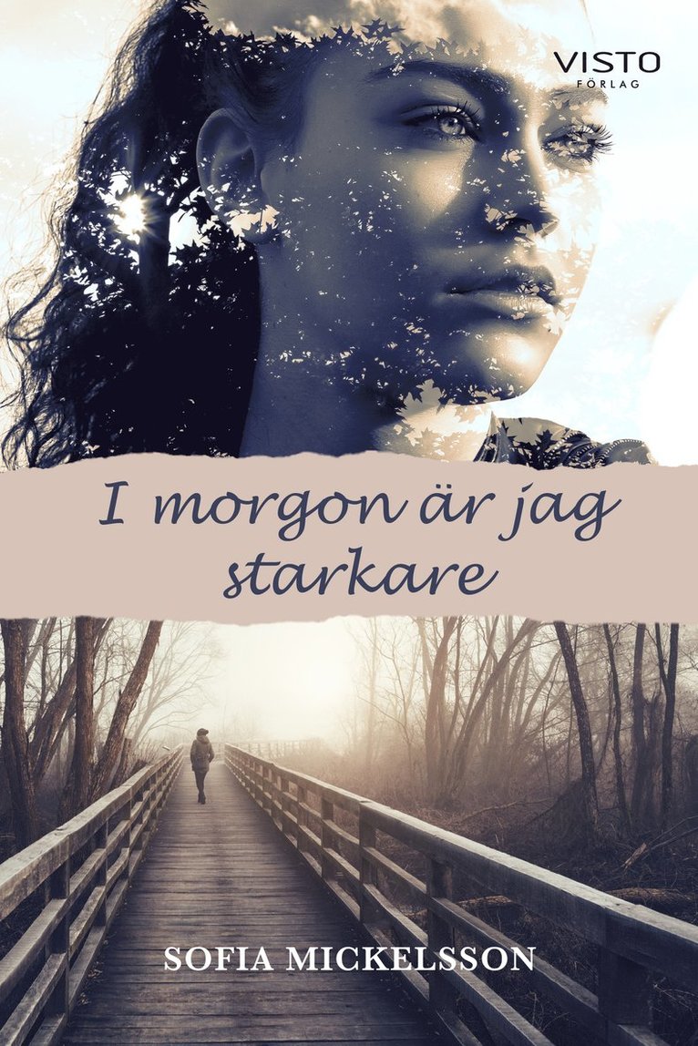 Sofia Mickelsson - I morgon är jag starkare, Häftad
