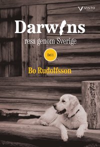 bokomslag Darwins resa genom Sverige Del 1