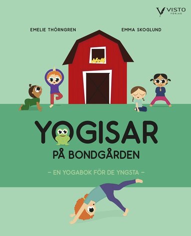 bokomslag Yogisar på bondgården : en yogabok för de yngsta
